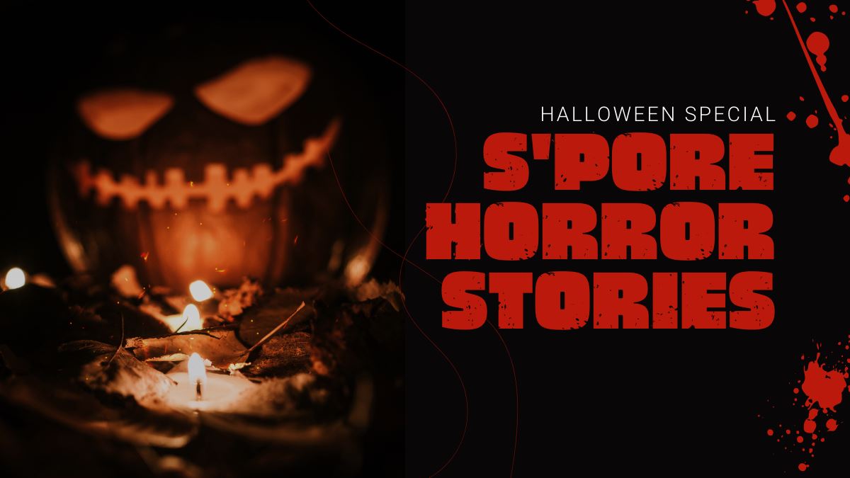 Singapore Horror Stories (Halloween Special)